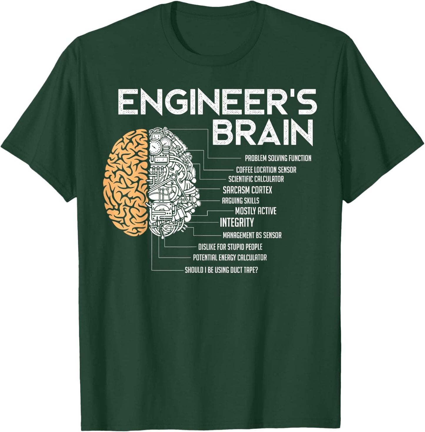 Engineer - Engineers Brain - Funny Engineering T-Shirt - T-Shirt | Forest