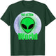 This Alien is out of this World T-Shirt - T-Shirt | Forest