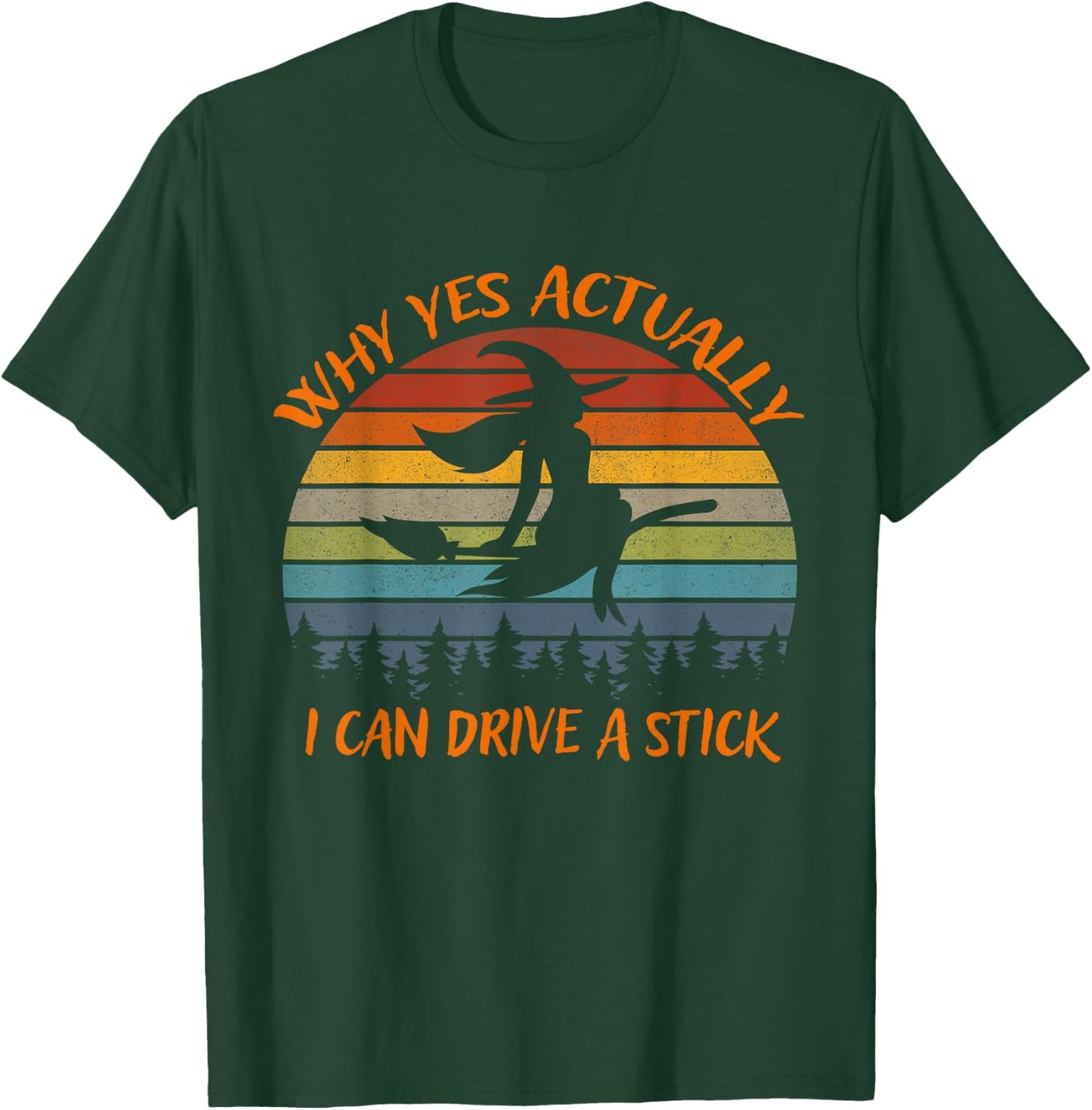 Yes Actually I Can Drive A Stick Halloween 2024 Costume T-Shirt - T-Shirt | Forest