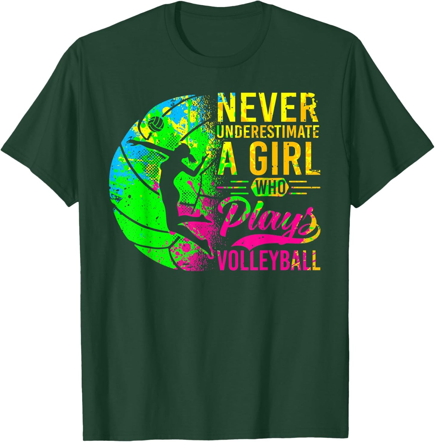 Volleyball Never Underestimate A Girl Who Plays Volleyball T-Shirt - T-Shirt | Forest