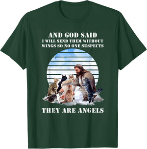 And God Said I Will Send Them Without Wings Cat Jesus Lovers Men Women T-Shirt - T-Shirt | Forest