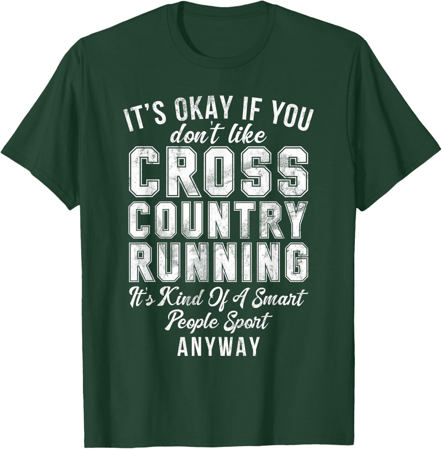 Its Ok If You Dont Like Cross Country Running Gifts Runner T-Shirt - T-Shirt | Forest