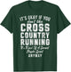 Its Ok If You Dont Like Cross Country Running Gifts Runner T-Shirt - T-Shirt | Forest