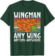 Wingman any Wing anytime anywhere funny Chicken Wing T-Shirt - T-Shirt | Forest