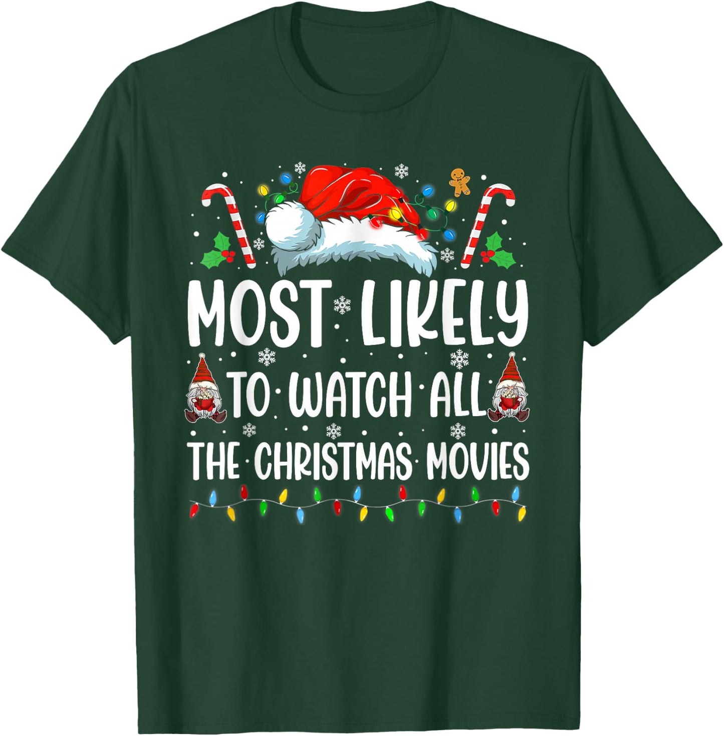 Most Likely To Watch All The Christmas Movies Family Funny T-Shirt - T-Shirt | Forest
