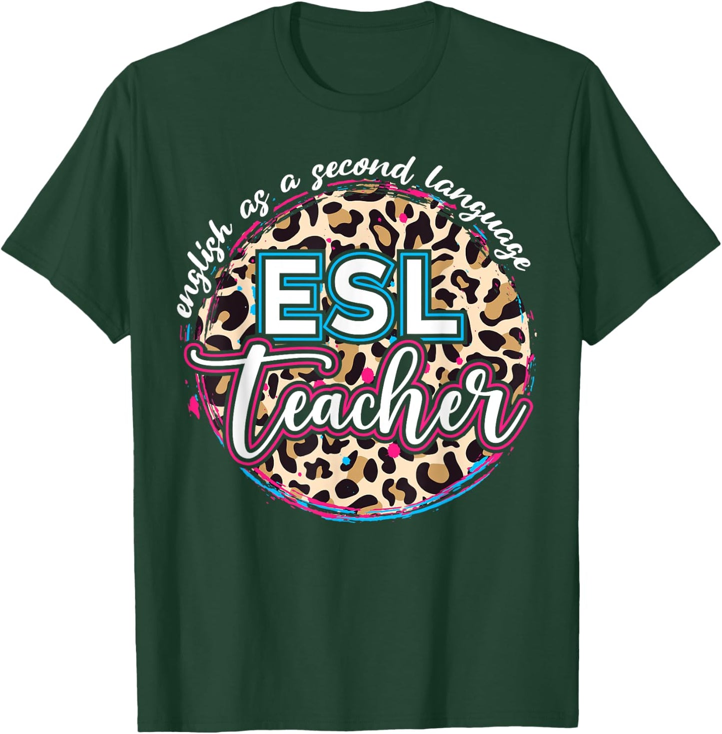 ESL Teacher English as a Second Language T-Shirt - T-Shirt | Forest