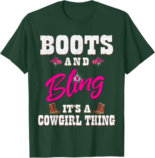 Girls Boots & Bling its a Cowgirl Thing Cute Cowgirl T-Shirt - T-Shirt | Forest