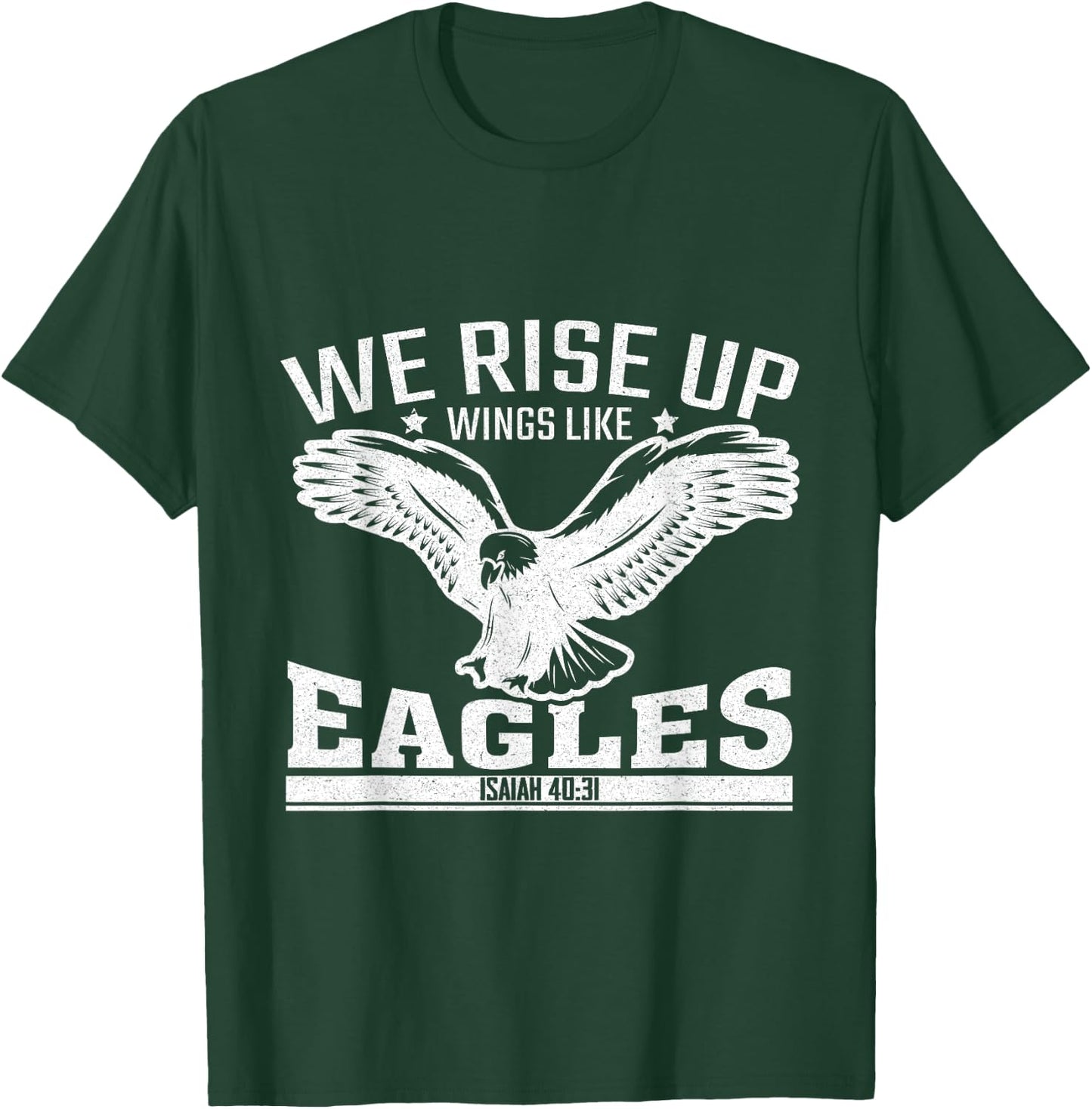 We Rise Up Wings Like Eagles T-Shirt - T-Shirt | Forest