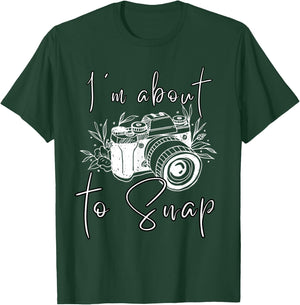 Photography Funny I'm About To Snap Photographer Vintage Cam T-Shirt - T-Shirt | Forest