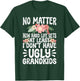 No Matter How Hard Life Gets At Least No Ugly Grandkids T-Shirt - T-Shirt | Forest
