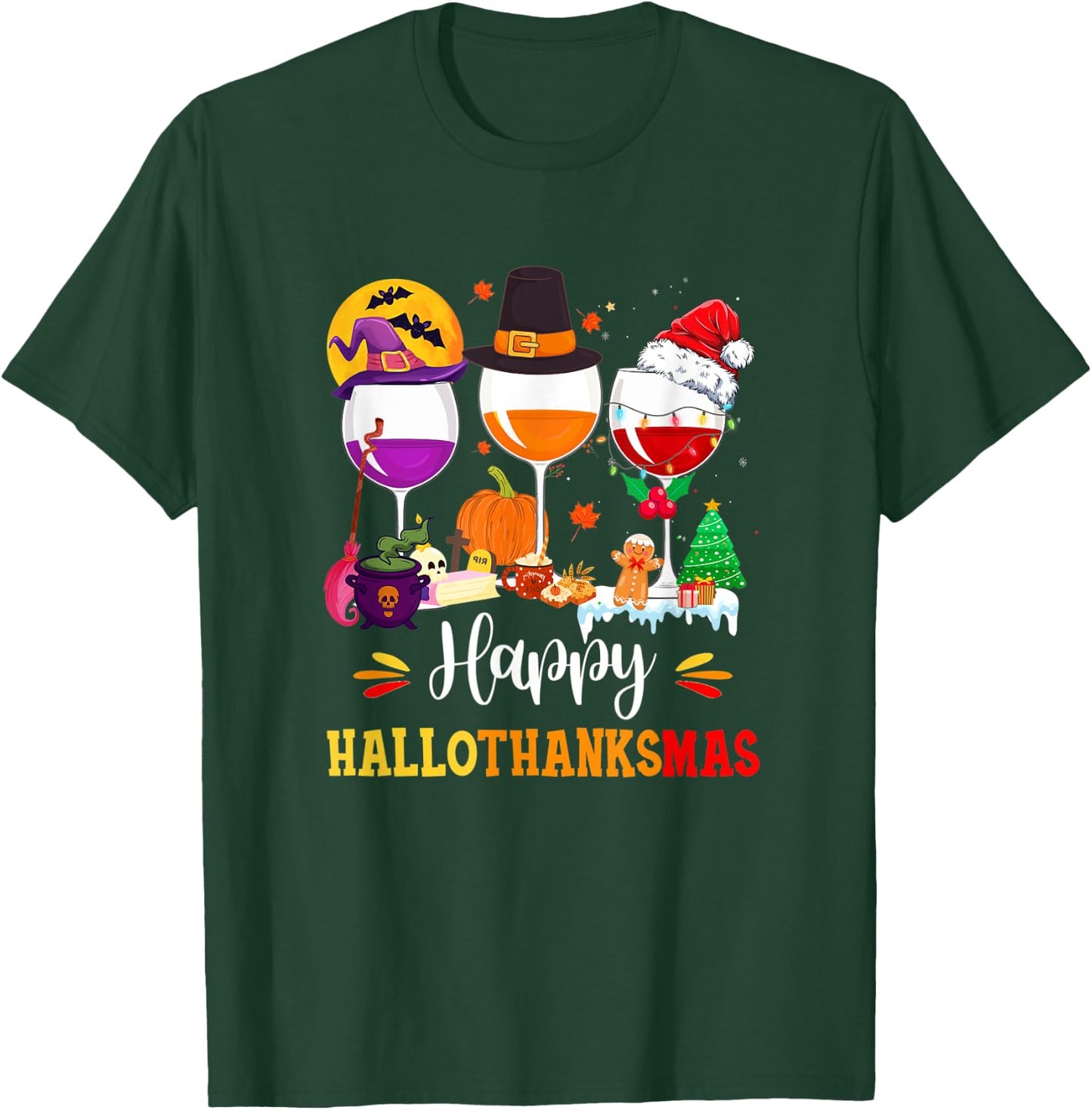 Wines Glass Thanksgiving Funny Happy Hallothanksmas T-Shirt - T-Shirt | Forest