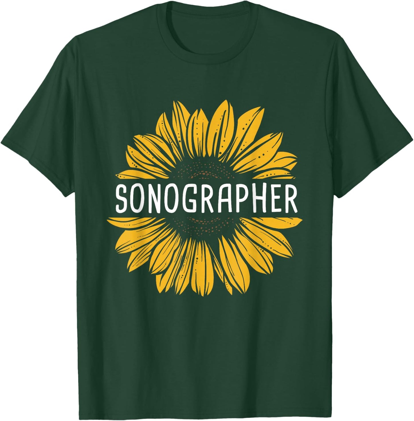 Sonographer - Sunflower Sonography Ultrasound Technologist T-Shirt - T-Shirt | Forest