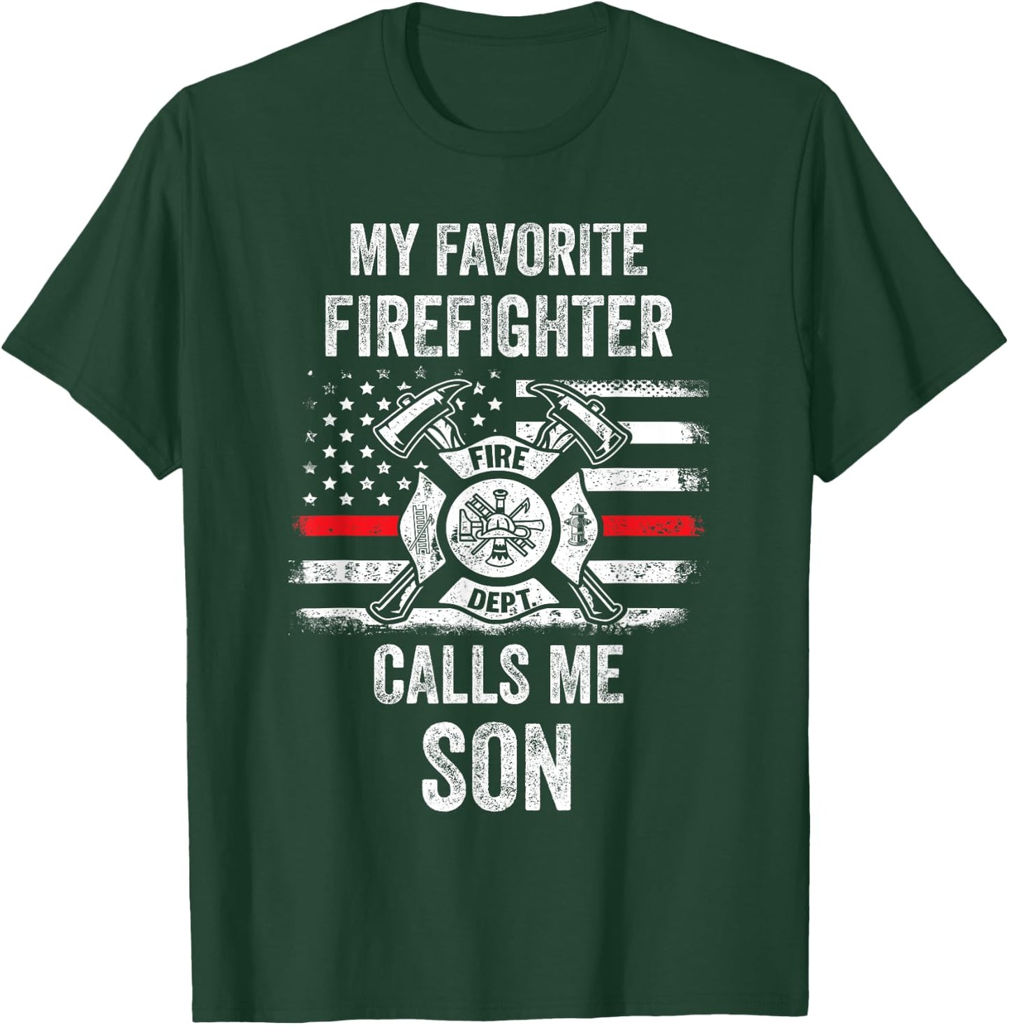 My Favorite Firefighter Calls Me Son Firefighter USA Flag Kids Men T-Shirt - T-Shirt | Forest