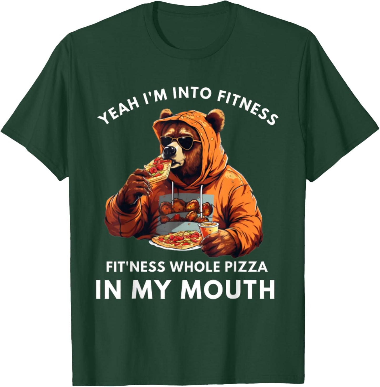 I'm Into Fitness, Fitness Pizza In My Mouth - Funny Fitness T-Shirt - T-Shirt | Forest