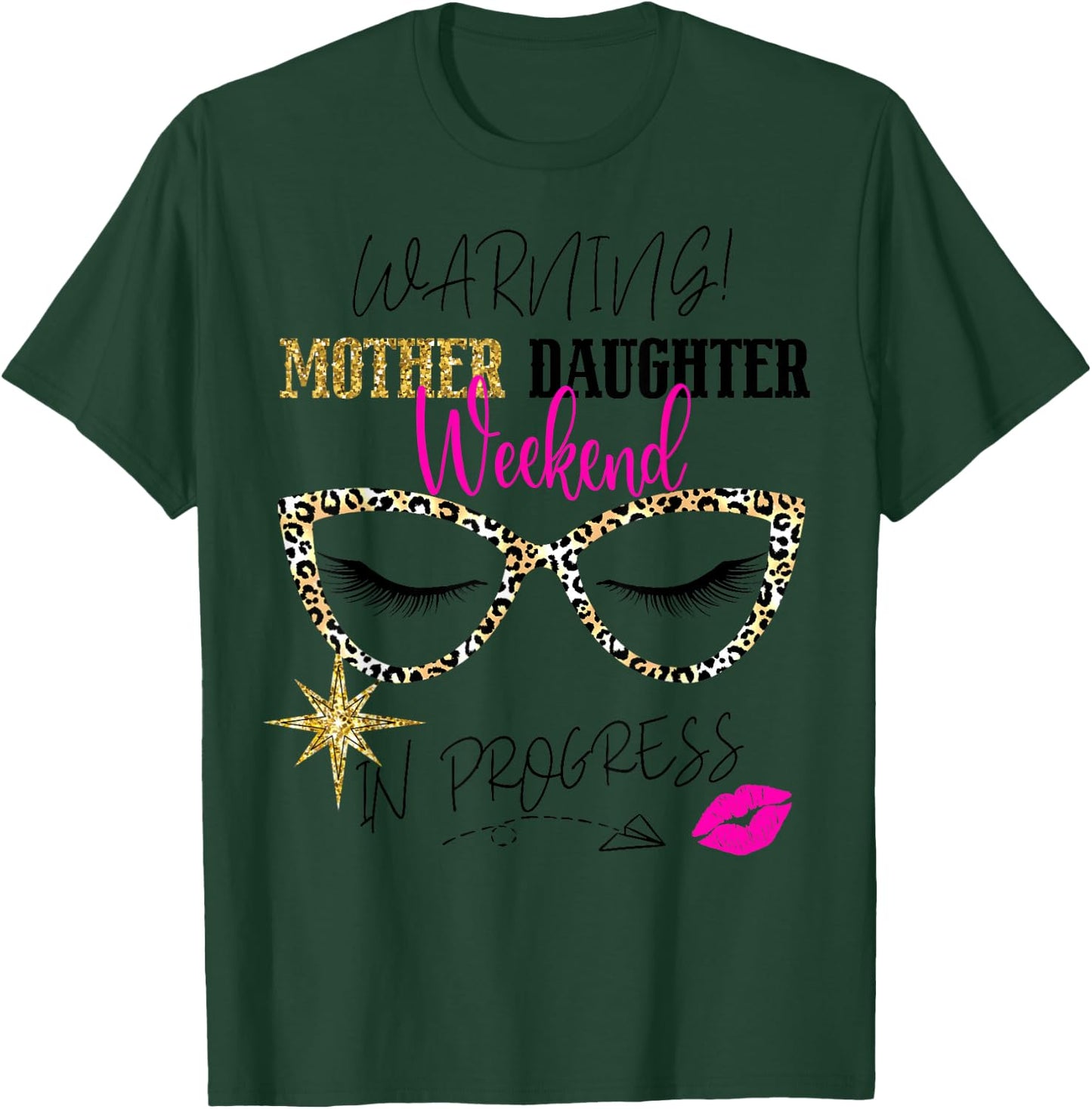 Mother Daughter Weekend 2025 Warning Girls Trip in Progress T-Shirt - T-Shirt | Forest