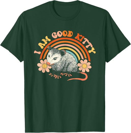 I Am Good Kitty Opossum Cat Pet Retro Possum Lovers Rat Men Women T-Shirt - T-Shirt | Forest