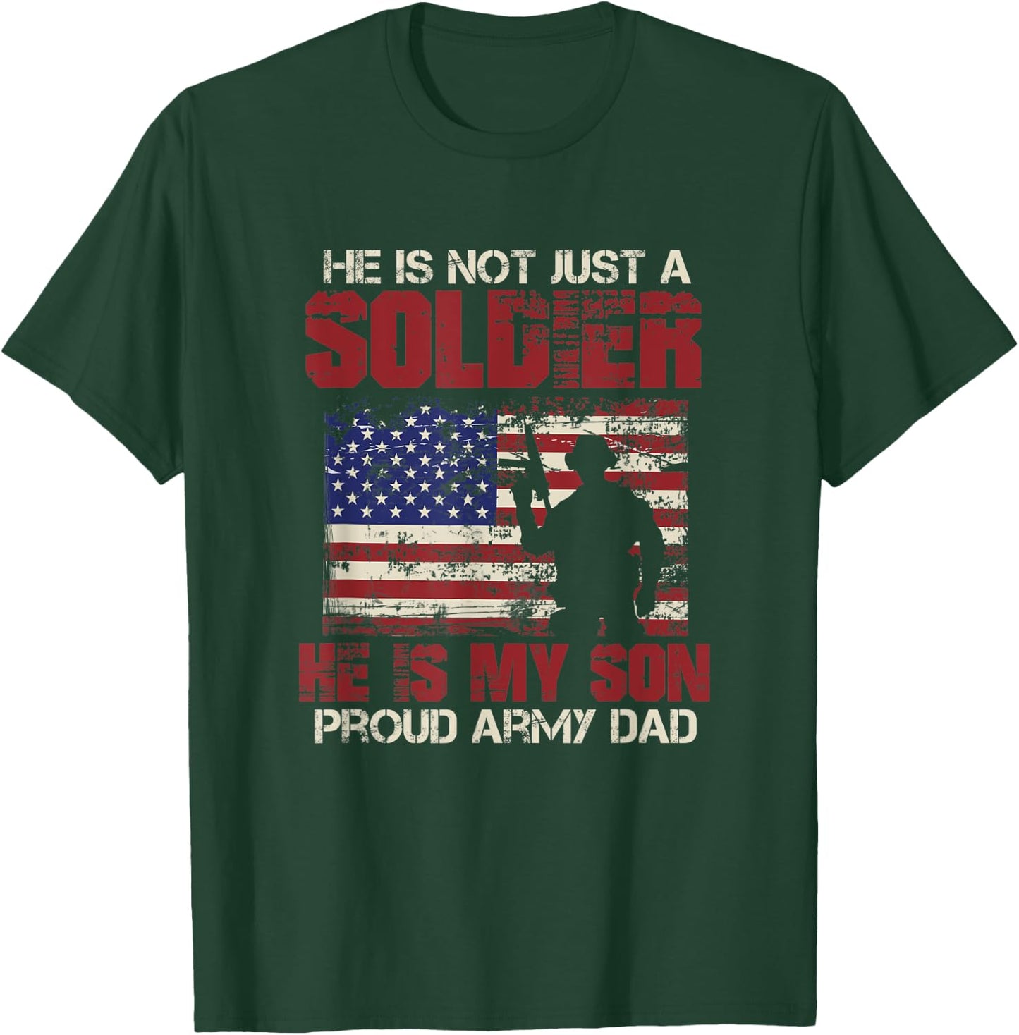 he is not a soldier he is my son Design for a proud father T-Shirt - T-Shirt | Forest