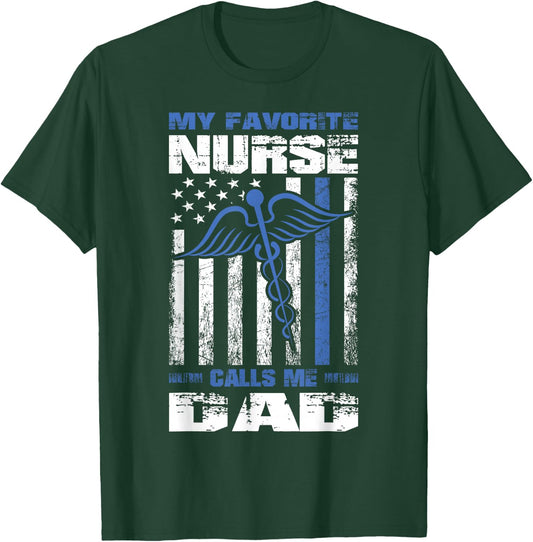 My Favorite Nurse Calls Me Dad American Flag Papa Father T-Shirt - T-Shirt | Forest