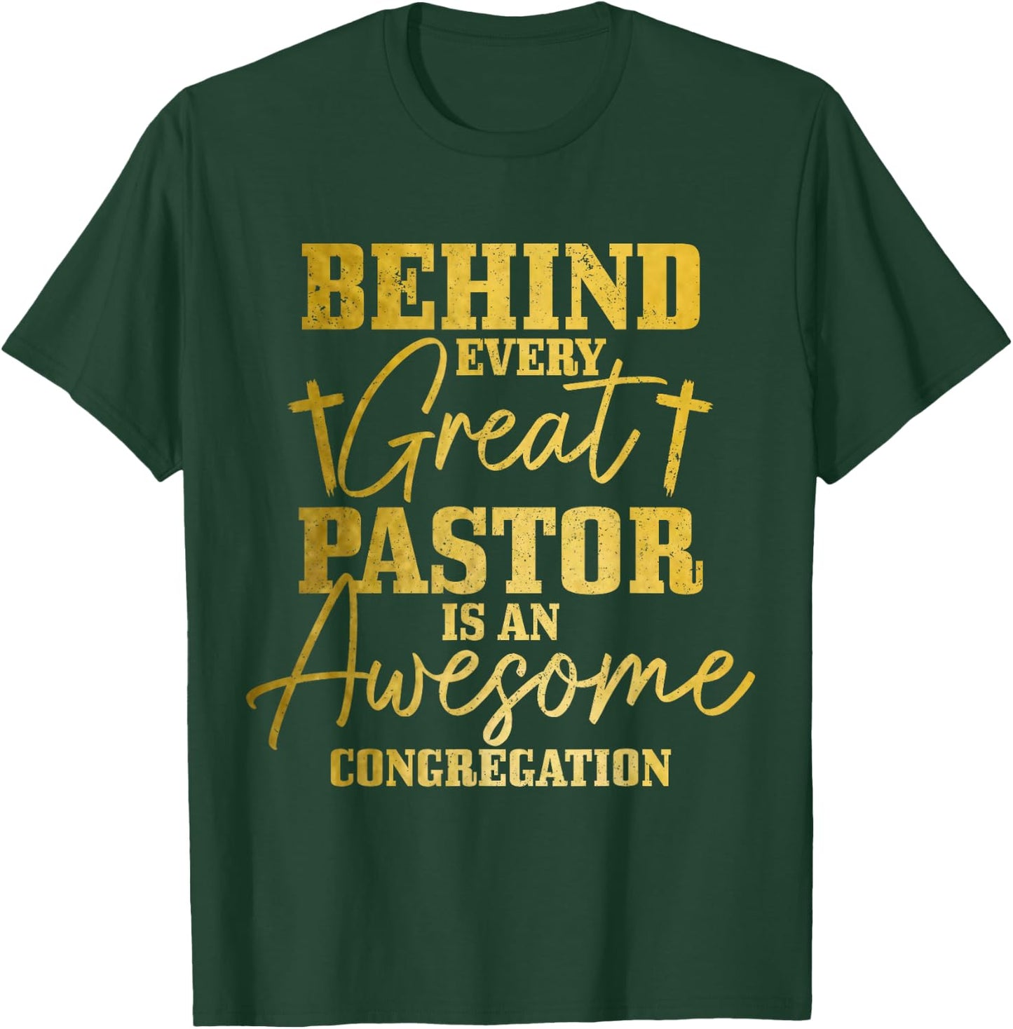 Behind Every Great Pastor Is Awesome Congregation Christian T-Shirt - T-Shirt | Forest