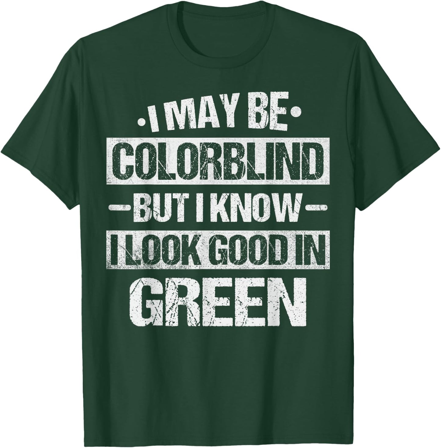 Colorblind Quote for a Color blind person T-Shirt - T-Shirt | Forest