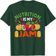 Nutrition Is My Jam - Funny Dietitian Nutritionist T-Shirt - T-Shirt | Forest