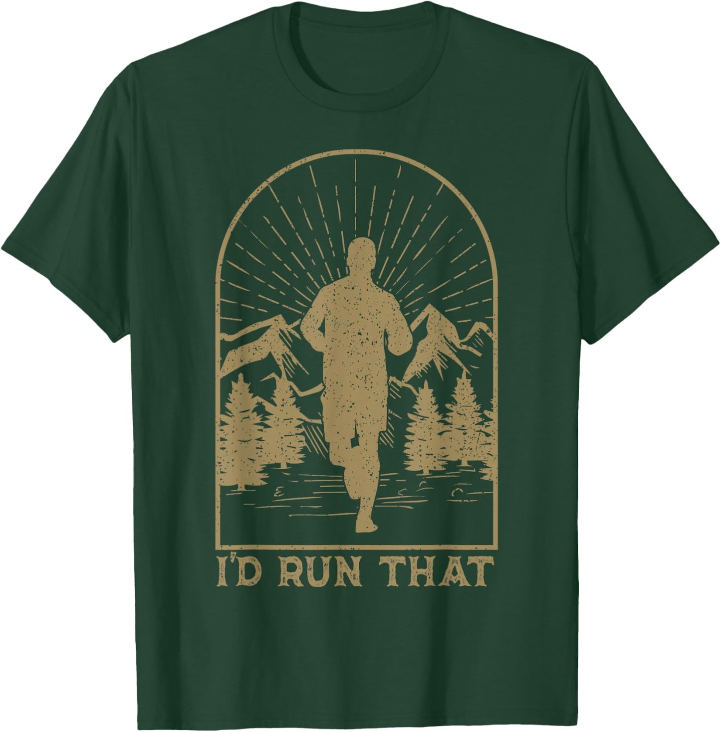 Trail Running Ultra Runner Mountain Sport I'd Run That T-Shirt - T-Shirt | Forest