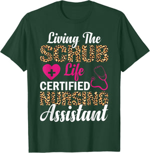 Living The Scrub Life Certified Nursing Assistant T-Shirt - T-Shirt | Forest