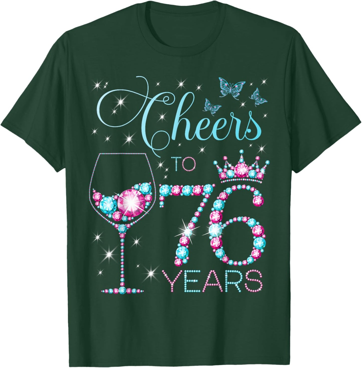 Cheers to 76 Years Old 76th Birthday Party 76th Happy Bday T-Shirt - T-Shirt | Forest