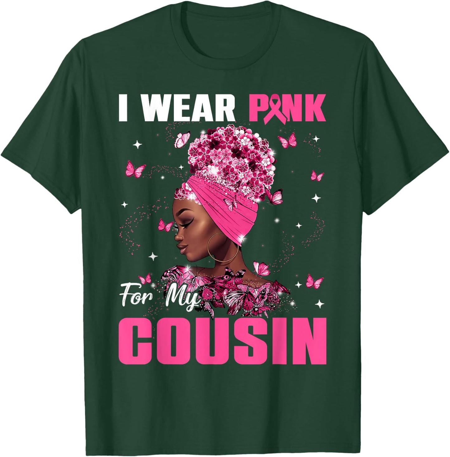 I Wear Pink For My Cousin Breast Cancer Awareness Afro Women T-Shirt - T-Shirt | Forest