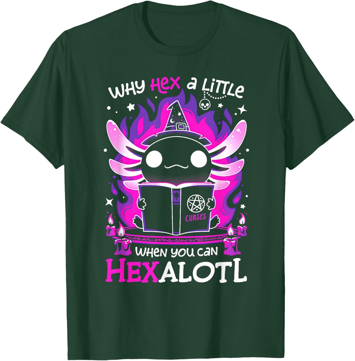Why Hex a Little When You Can Hexalotl T-Shirt - T-Shirt | Forest