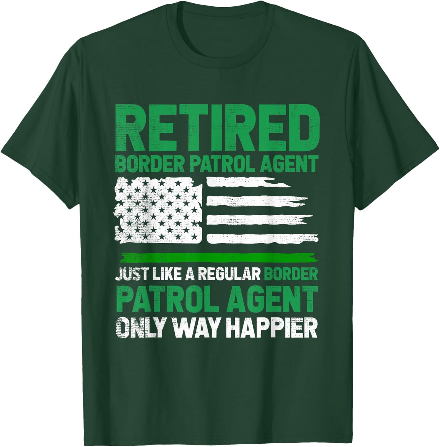 Border Patrol Agent Retired Border Patrol Agent US Flag T-Shirt - T-Shirt | Forest