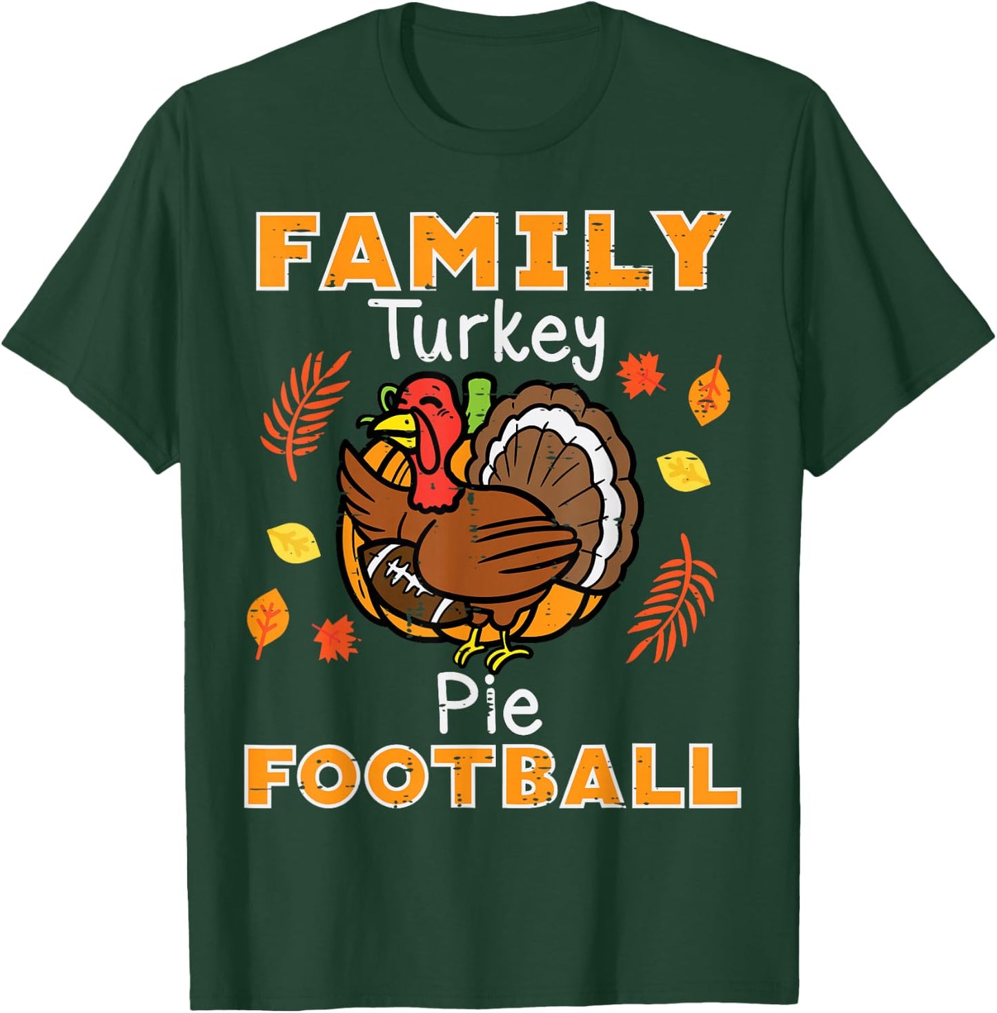 Family Turkey Pie Football Thanksgiving Sport Men Women Kids T-Shirt - T-Shirt | Forest