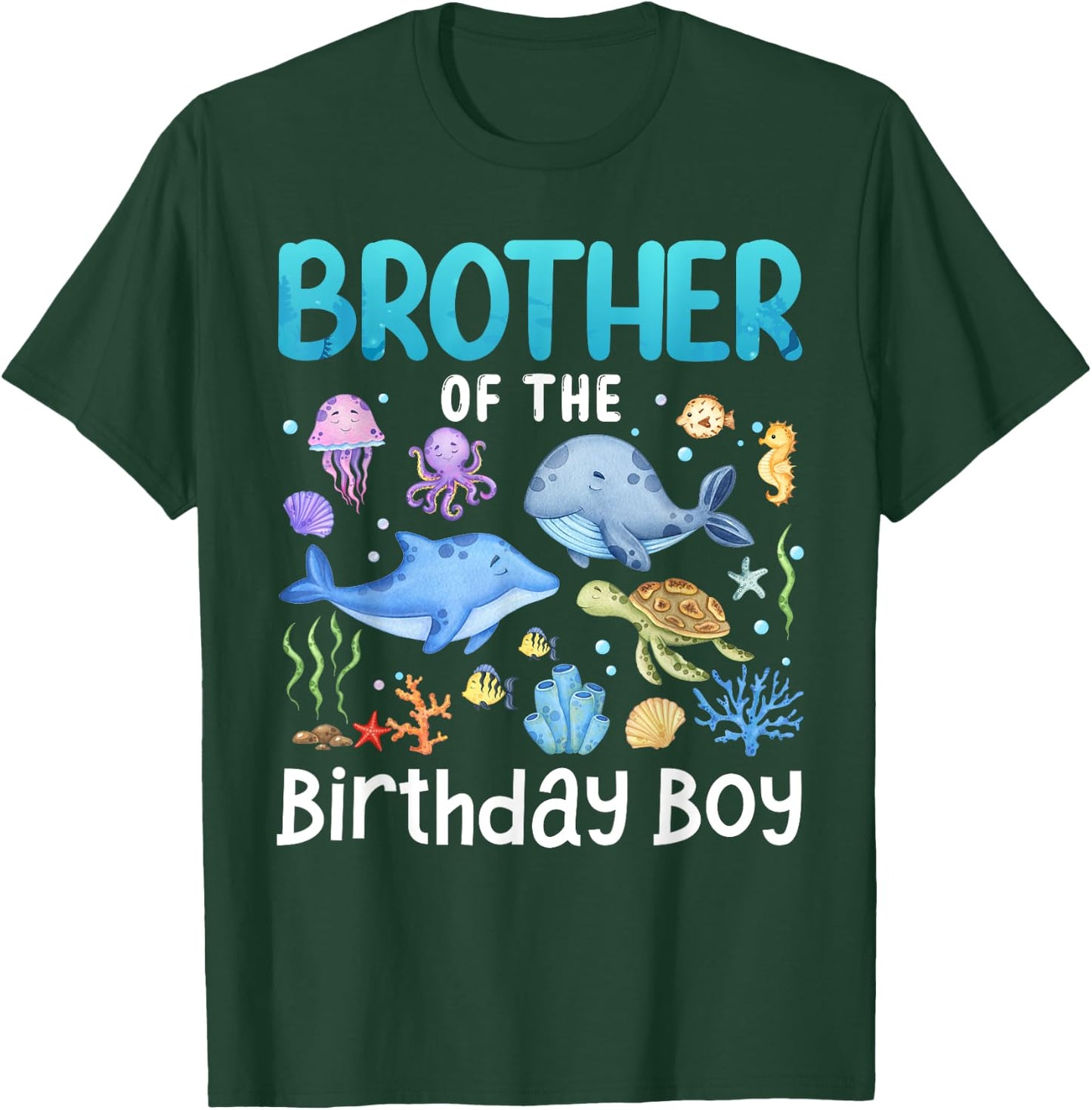 Brother Of The Birthday Girl Sea Fish Ocean Animals Family T-Shirt - T-Shirt | Forest