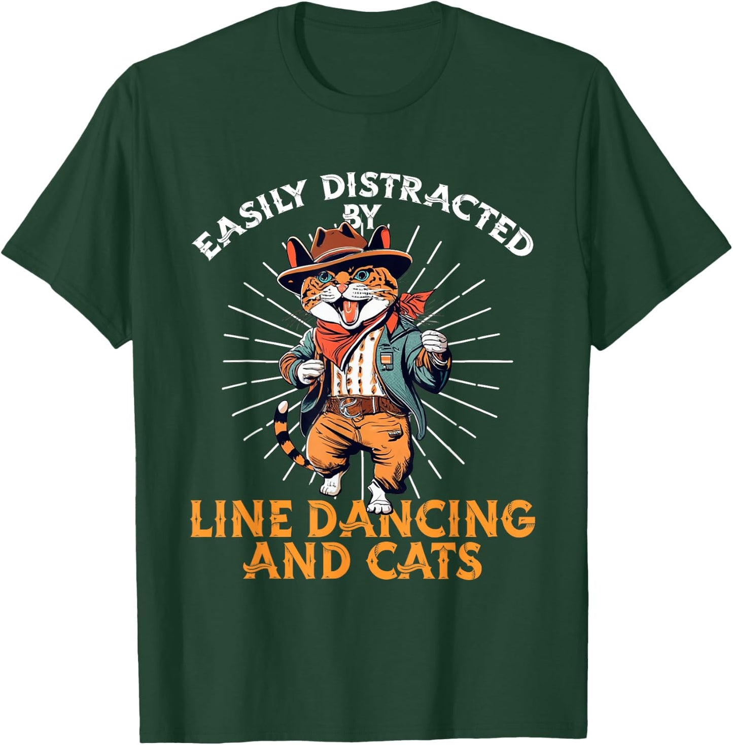 Easily distracted by line dancing and cats. Line Dance lover T-Shirt - T-Shirt | Forest