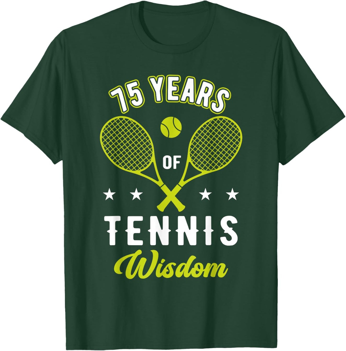 75 Years Tennis Wisdom Sport 75th Birthday Tennis Coach T-Shirt - T-Shirt | Forest