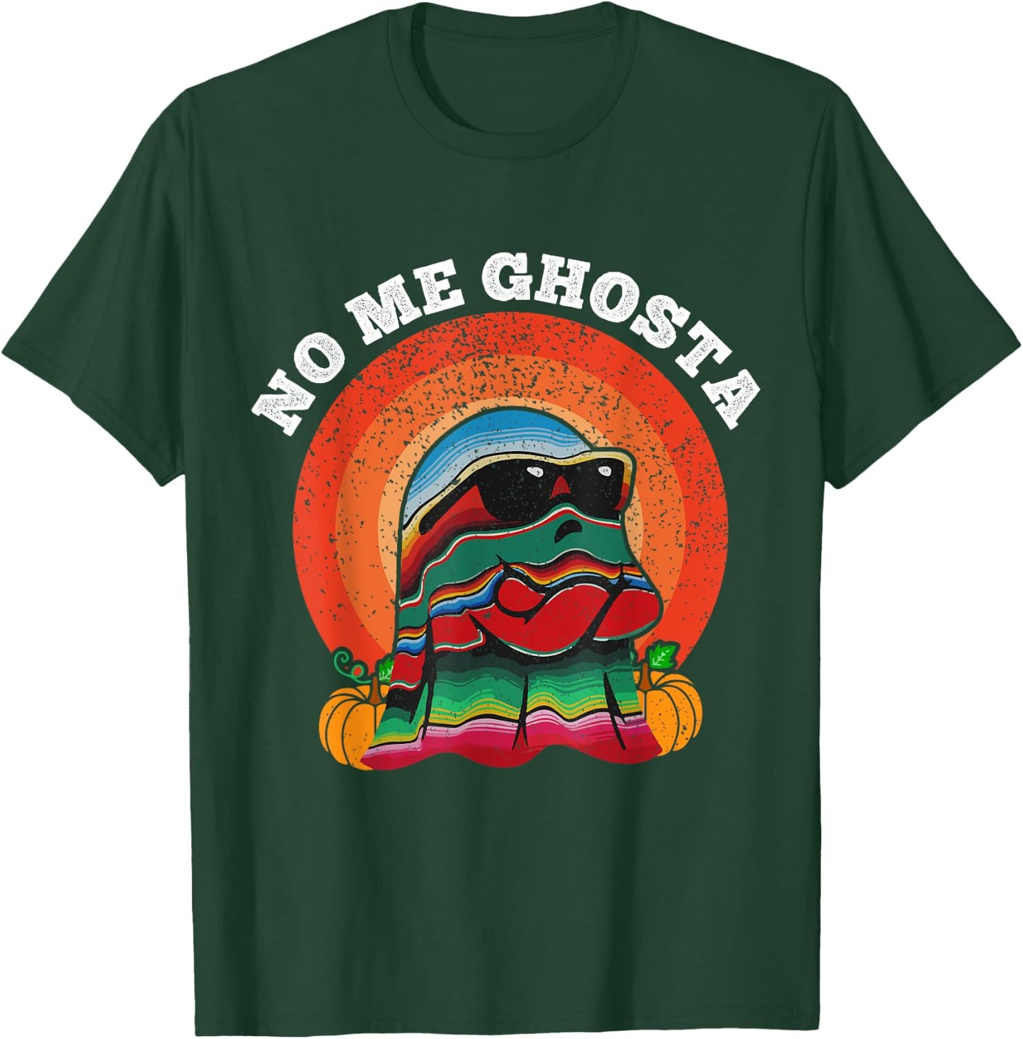 No Me Ghosts Funny Mexicano Halloween No Me Ghosta T-Shirt - T-Shirt | Forest