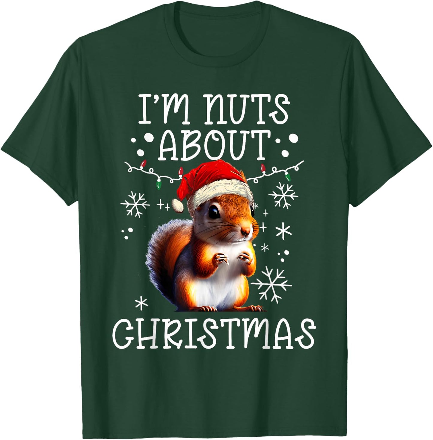 I'm Nuts About Christmas - Funny Xmas Squirrel T-Shirt - T-Shirt | Forest