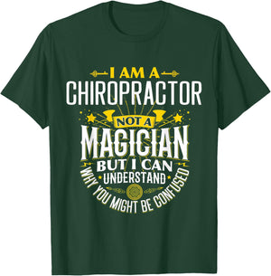 Chiropractor Idea Funny Not A Magician - Chiropractor T-Shirt - T-Shirt | Forest