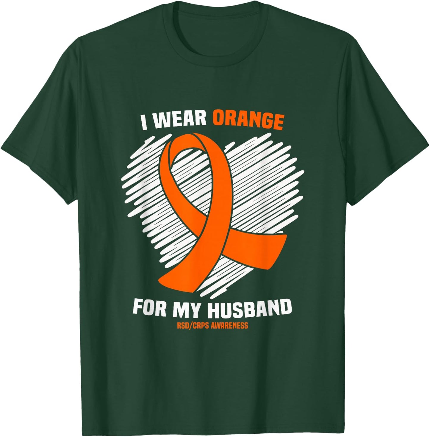 I Wear Orange For My Husband RSD/CRPS Awareness T-Shirt - T-Shirt | Forest