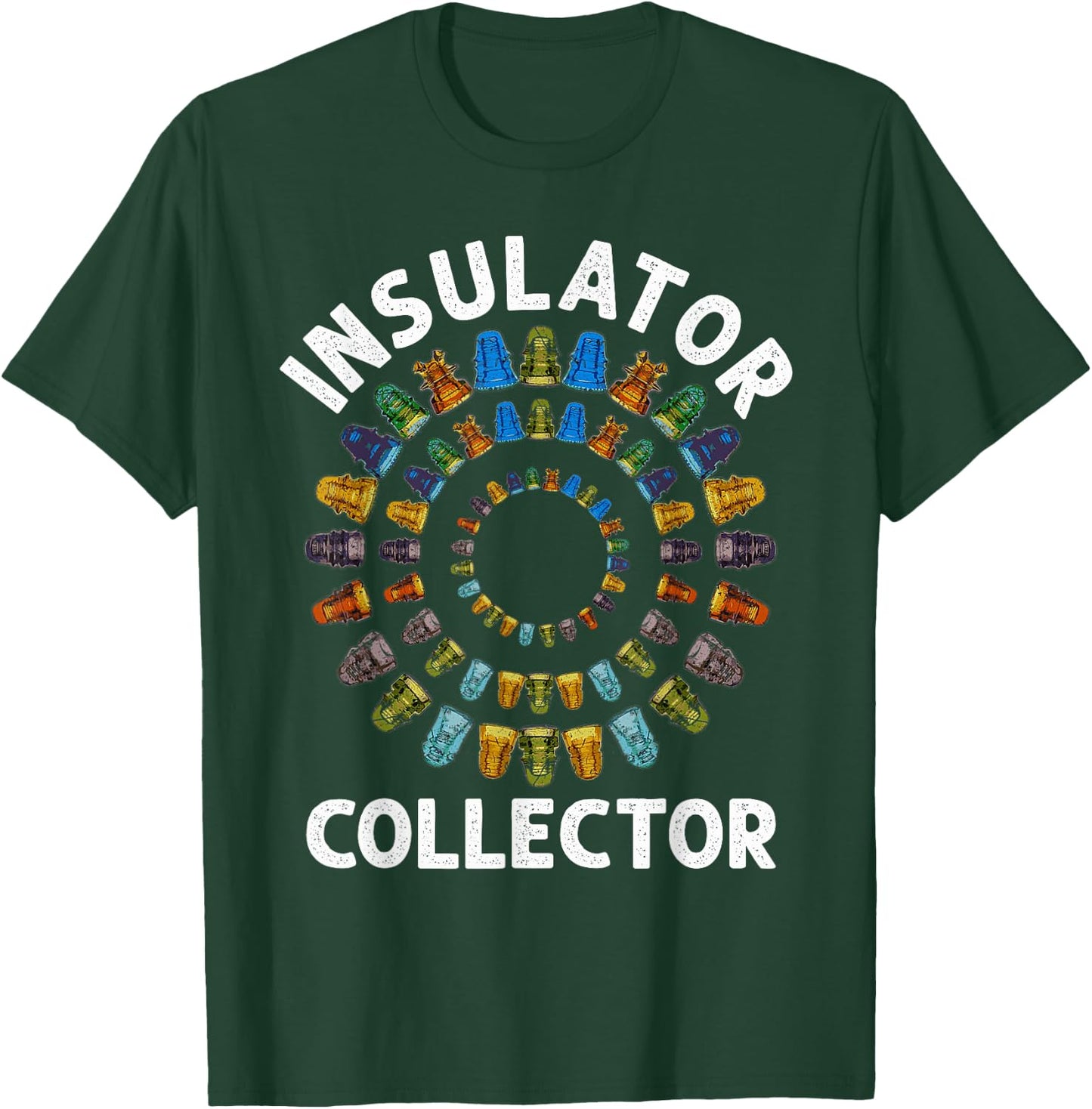 Insulator Collector Antiques Collecting Antique Lover T-Shirt - T-Shirt | Forest