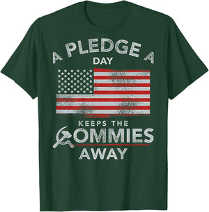 A Pledge A Day Keeps The Commies Away (on back) T-Shirt - T-Shirt | Forest