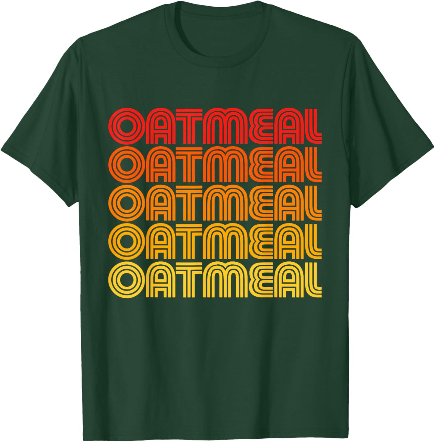 Oatmeal Funny Breakfast Porridge Oat Meal Cereal Love Fan T-Shirt - T-Shirt | Forest