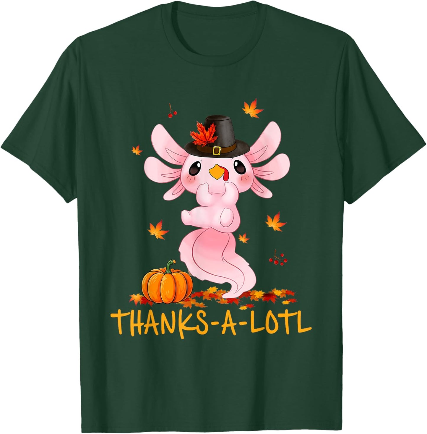 Cute Axolotl Turkey Thanks-A-Lotl Happy Thanksgiving Day T-Shirt - T-Shirt | Forest