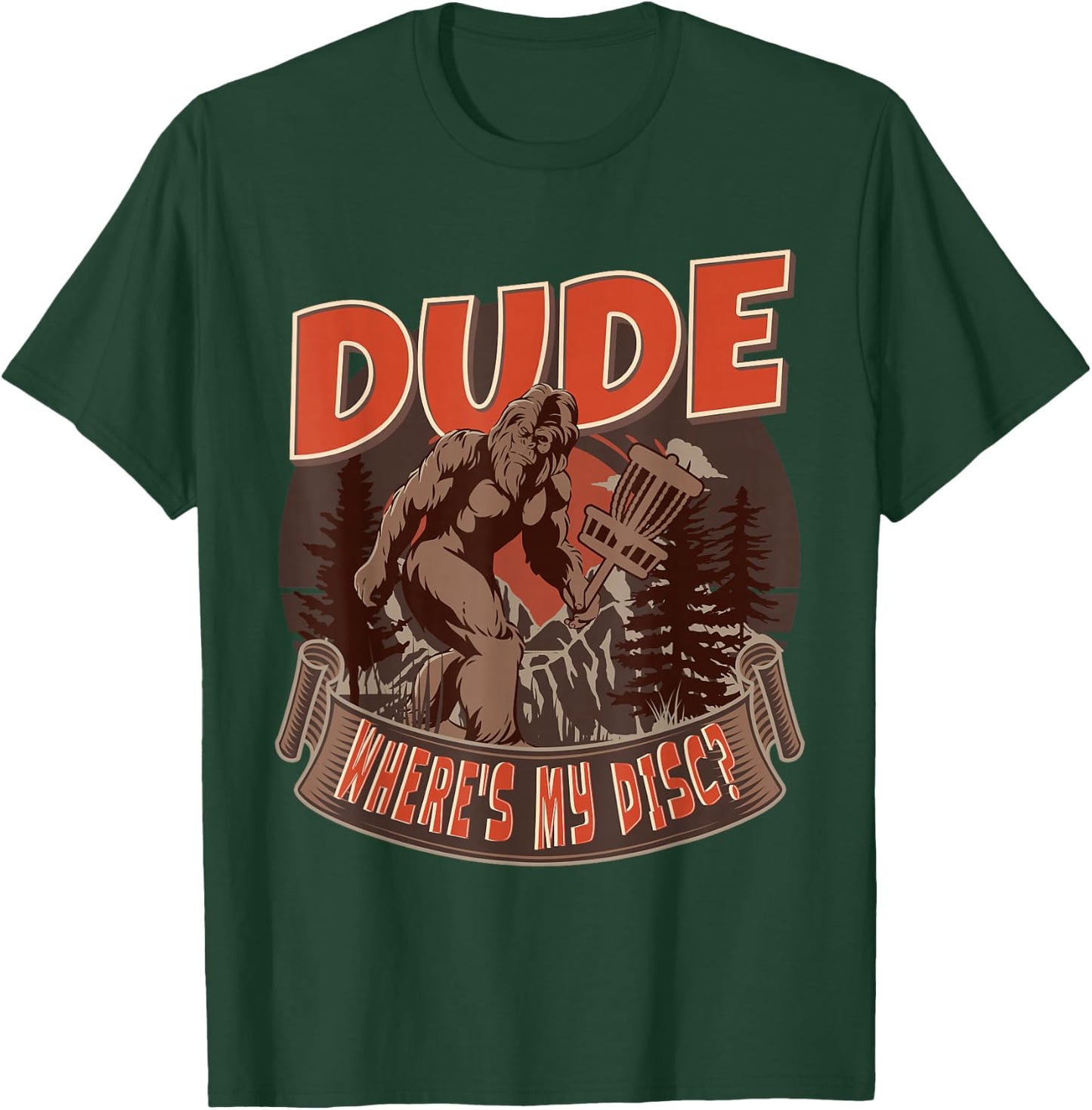 Disc Golf - Dude Where's My Disc II T-Shirt - T-Shirt | Forest