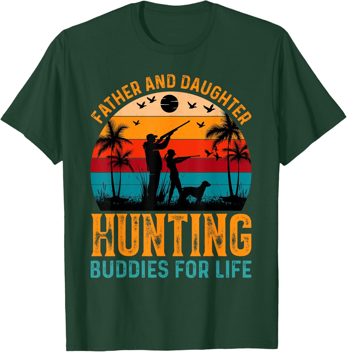 Father And Daughter Hunting Buddies For Life T-Shirt - T-Shirt | Forest