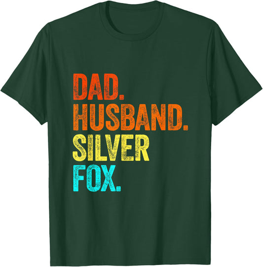 DADDY HUSBAND SILVER FOX fathers day birthday gray hair grey T-Shirt - T-Shirt | Forest