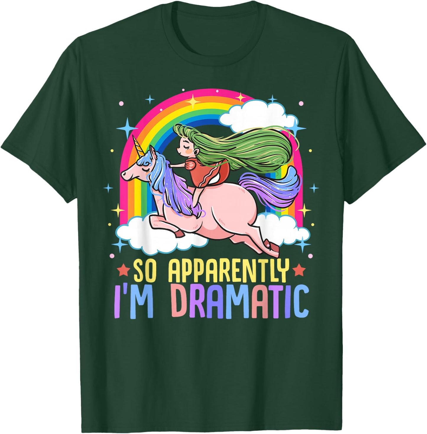 Unicorn and Rainbows So Apparently I'm Dramatic Funny Drama Queen T-Shirt - T-Shirt | Forest