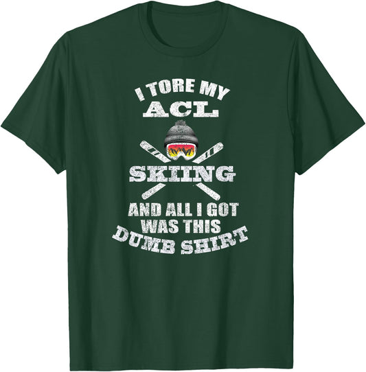 Skiing ACL Surgery Joke Graphic for Winter Sport Injury T-Shirt - T-Shirt | Forest
