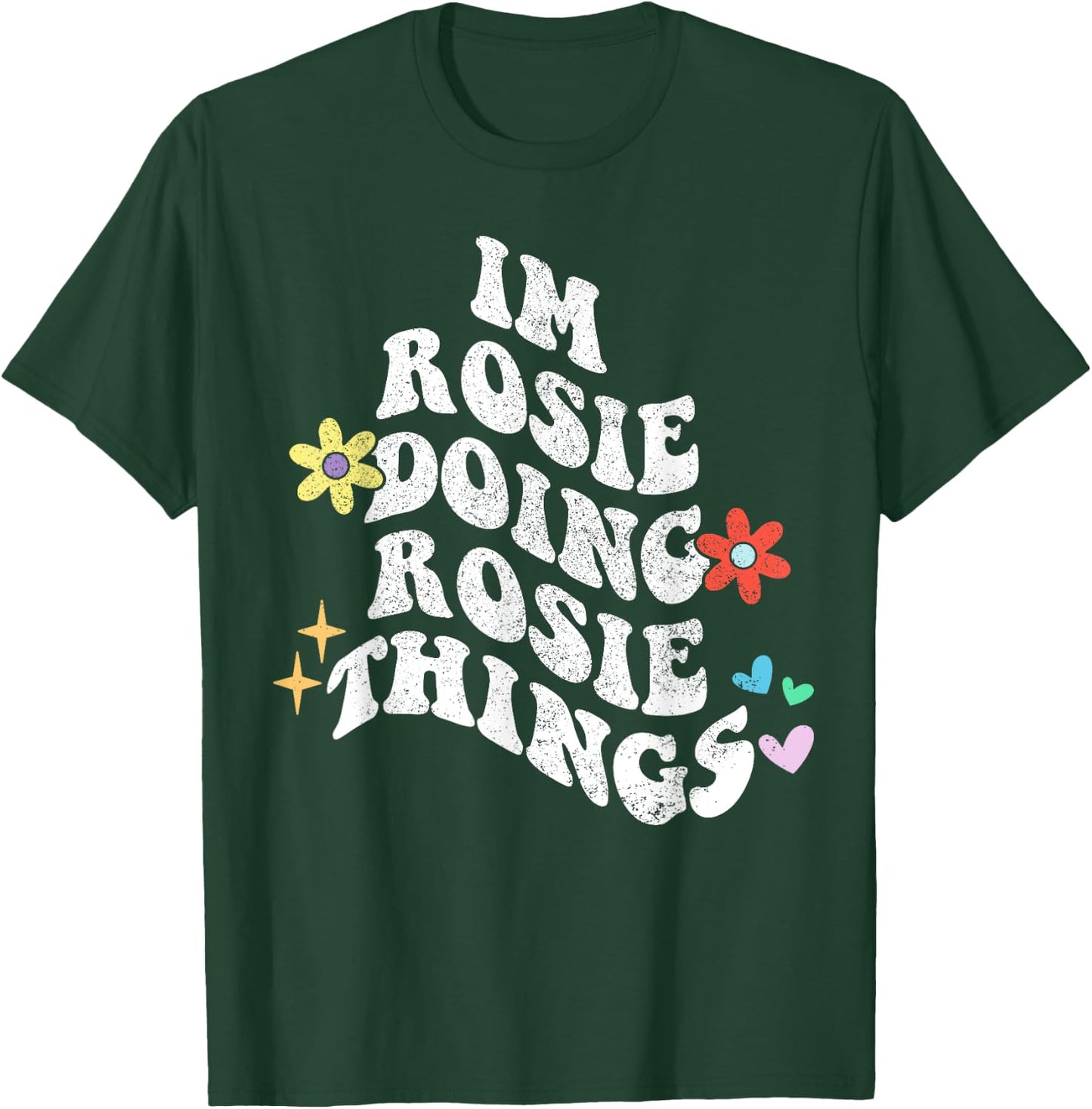 Groovy Im Rosie Doing Rosie Things Funny Mother's Day T-Shirt - T-Shirt | Forest