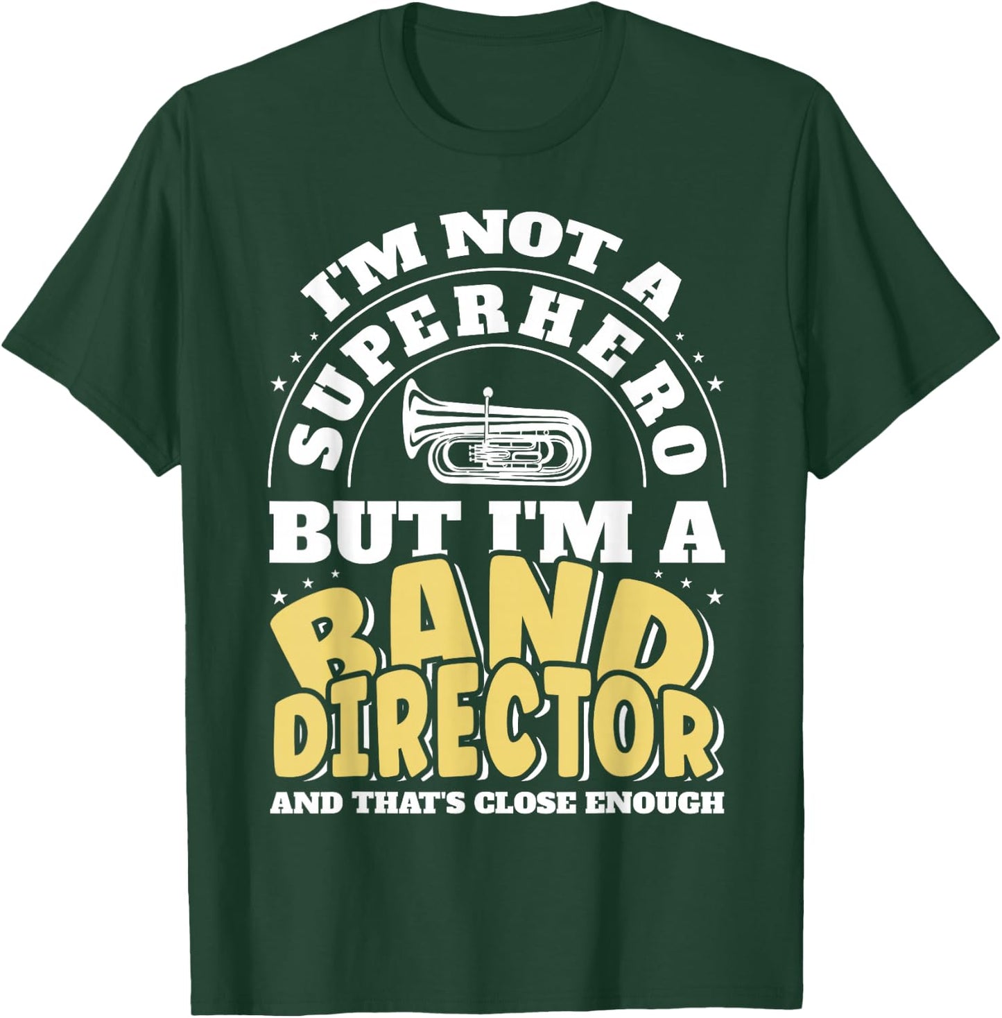 Band Director Superhero Funny Marching Band T-Shirt - T-Shirt | Forest